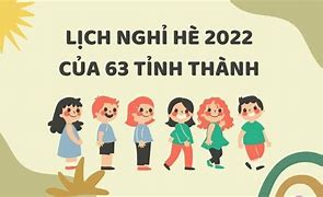 Chừng Nào Mới Nghỉ Hè 2022