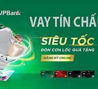 Vay Tín Chấp Vpbank Lừa Đảo